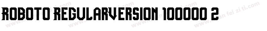 Roboto RegularVersion 100000 2011字体转换